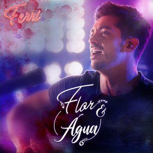 อัลบัม Flor e Água ศิลปิน Ferri