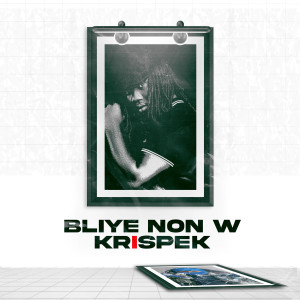 Listen to Bliye Non W song with lyrics from Krispek