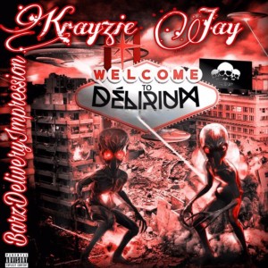 Krayzie Jay的專輯Welcome 2 Delirium (Explicit)