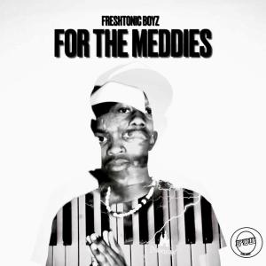 Freshtonic_Boyz的專輯For The Meddies