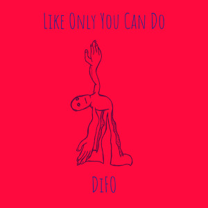 Listen to Like Only You Can Do song with lyrics from Difo