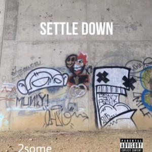DJ C的專輯Settle Down (feat. Steezy J & Pre$tige) [Explicit]