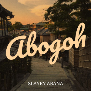 Album Abogoh from Slayry Abana