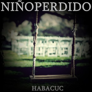 Habacuc的專輯Niño Perdido