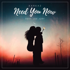 ดาวน์โหลดและฟังเพลง Need You Now พร้อมเนื้อเพลงจาก Karkaz