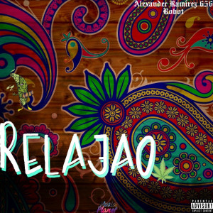 ดาวน์โหลดและฟังเพลง Relajao พร้อมเนื้อเพลงจาก Alexander Ramírez 656