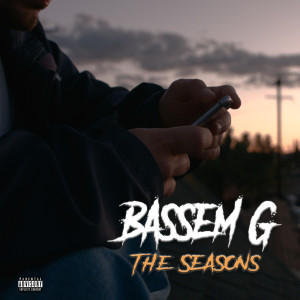 ดาวน์โหลดและฟังเพลง The Seasons (Explicit) พร้อมเนื้อเพลงจาก Bassem G