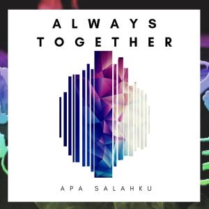 ดาวน์โหลดและฟังเพลง Apa Salahku พร้อมเนื้อเพลงจาก Always Together