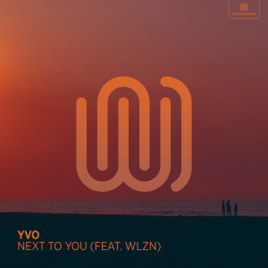 Listen to Next to You song with lyrics from YVO