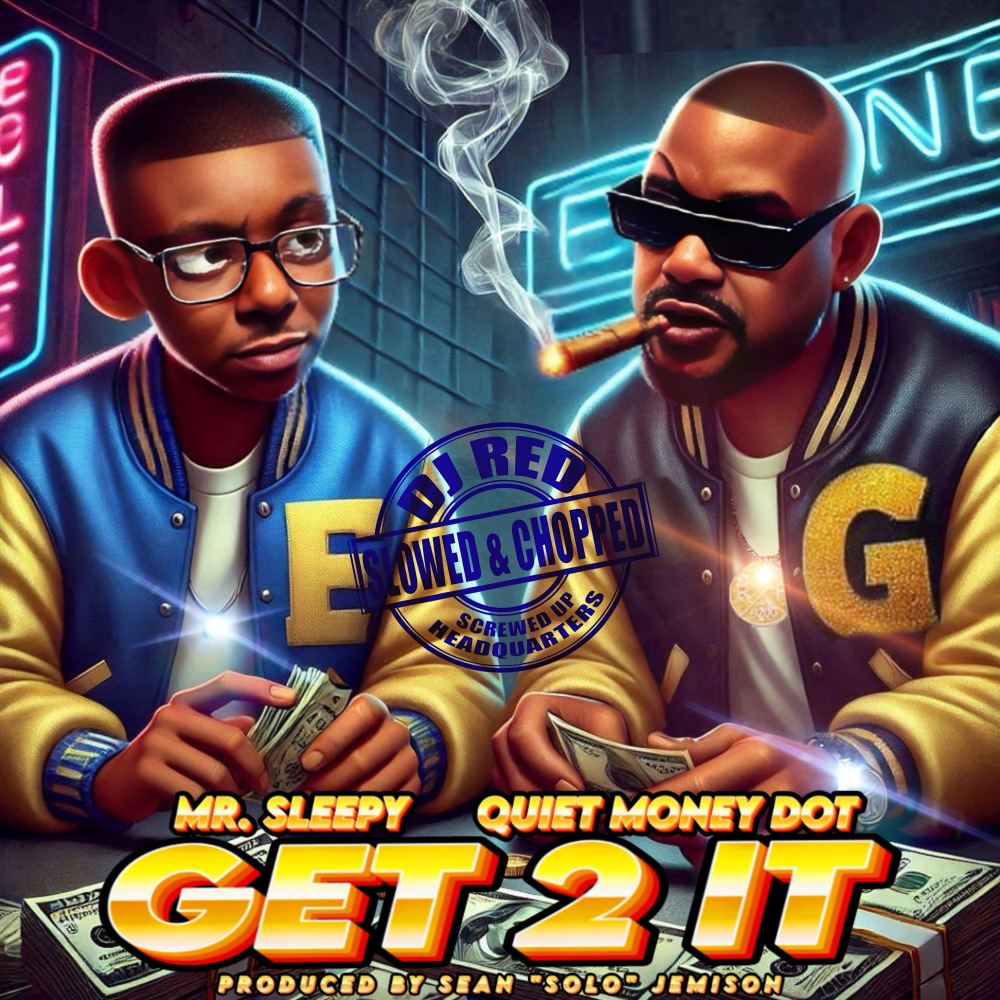 Get 2 It (Slowed & Chopped) (Explicit)