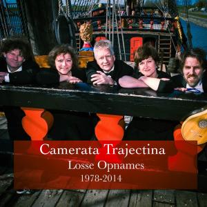 Camerata Trajectina的專輯Losse Opames 1978-2014