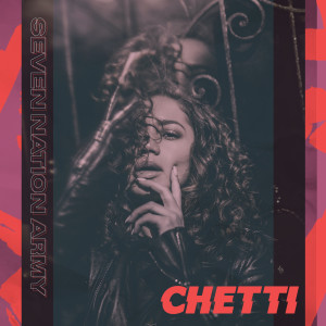 Dengarkan Seven Nation Army lagu dari Chetti dengan lirik