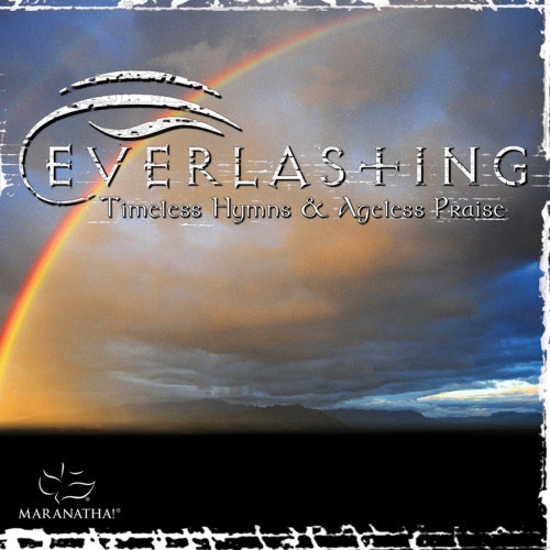 The King Of Love My Shepherd Is (Everlasting - Timeless Hymns & Ageless Praise Album Version)