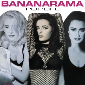 Bananarama的專輯Pop Life (Collector's Edition)