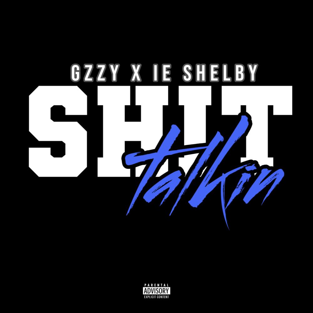 Shit Talkin (feat. IE Shelby) (Explicit)