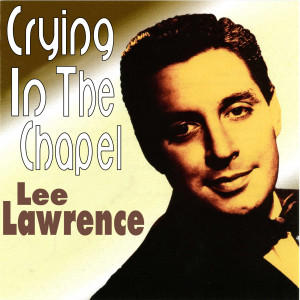 ดาวน์โหลดและฟังเพลง I Will Love You Forever พร้อมเนื้อเพลงจาก Lee Lawrence