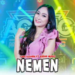 Dengarkan Nemen lagu dari Fira Azahra dengan lirik