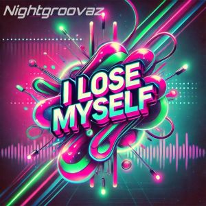 Album I lose Myself oleh Nightgroovaz