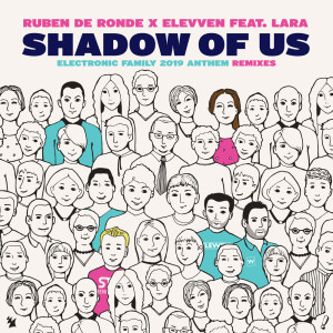 收聽Ruben de Ronde的Shadow Of Us (Electronic Family 2019 Anthem) (Terry Da Libra Remix)歌詞歌曲