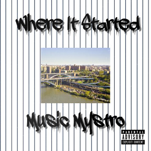 Album Where It Started (Explicit) from Music Mystro