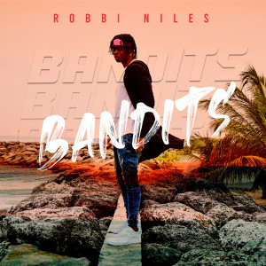 ดาวน์โหลดและฟังเพลง Bandits พร้อมเนื้อเพลงจาก Robbi Niles