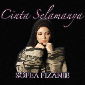 อัลบัม Cinta Selamanya ศิลปิน Sofea Fizanie