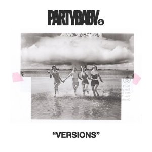 PARTYBABY的專輯Versions (Explicit)