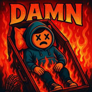 Sickdaze的專輯Damn (feat. Mundi) [Explicit]