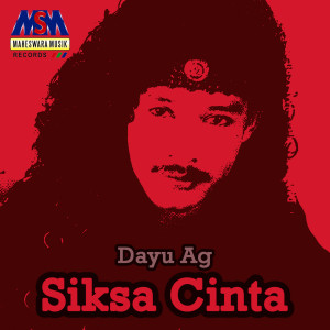 ดาวน์โหลดและฟังเพลง Siksa Cinta พร้อมเนื้อเพลงจาก Dayu AG