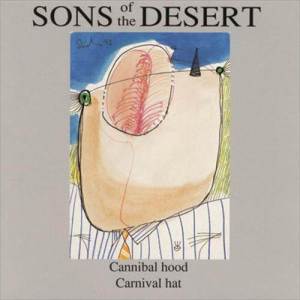 อัลบัม Cannibal Hood Carnival Hat ศิลปิน Sons Of The Dessert