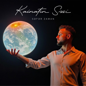 Album Kainatın Səsi from Səfər Zaman