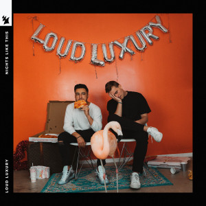 ดาวน์โหลดและฟังเพลง Nights Like This พร้อมเนื้อเพลงจาก Loud Luxury