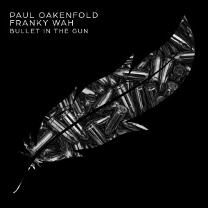 Paul Oakenfold的專輯Bullet In The Gun