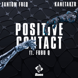 ดาวน์โหลดและฟังเพลง Positive Contact พร้อมเนื้อเพลงจาก Fantom Freq