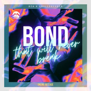 Album Bond (that will never break) oleh ANKLEBREAKER