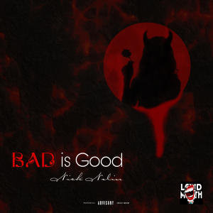 Nick Nolin的專輯Bad is Good (Explicit)