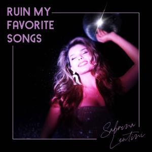 收聽Sabrina Lentini的Ruin My Favorite Songs歌詞歌曲