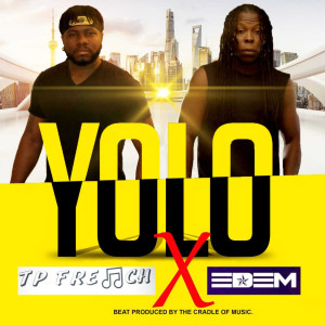 Dengarkan lagu Yolo nyanyian TP French dengan lirik