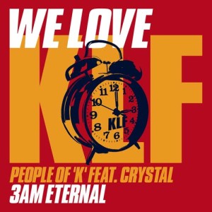 People Of 'K'的專輯We Love Klf: 3am Eternal (feat. Crystal)