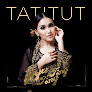 收聽Ayu Ting Ting的TATITUT歌詞歌曲