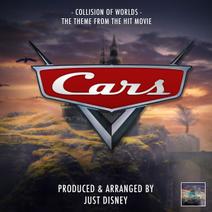 Album Collision Of Worlds (From "Cars 2") from Just Disney