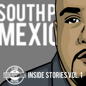 อัลบัม South Park Mexican Inside Stories Vol. 1 ศิลปิน Pocos Pero Locos