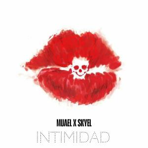 收聽Mijael的INTIMIDAD (feat. SKYEL) (Explicit)歌詞歌曲