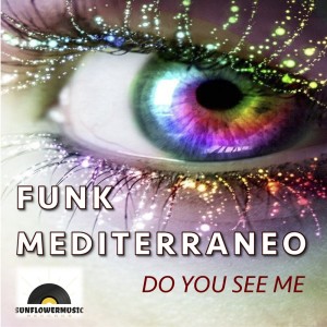 Do You See Me dari Funk Mediterraneo