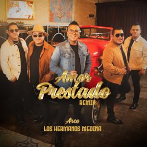 อัลบัม Amor Prestado (Remix) ศิลปิน Los Hermanos Medina