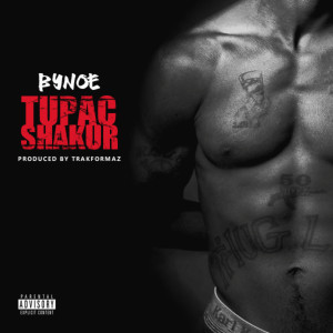 Listen to Tupac Shakur (Explicit) song with lyrics from Bynoe