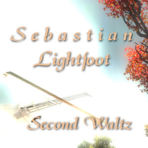 ดาวน์โหลดและฟังเพลง Second Waltz พร้อมเนื้อเพลงจาก Sebastian Lightfoot