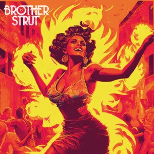 Album El Fuego from Brother Strut