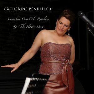 收聽Catherine Pendelich的Somewhere Over The Rainbow & The Flower Duet (mashup)歌詞歌曲