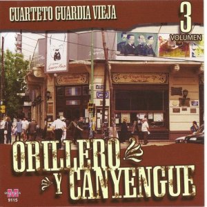 อัลบัม Orillero y Canyegue Vol 3 ศิลปิน Cuarteto Guardia Vieja